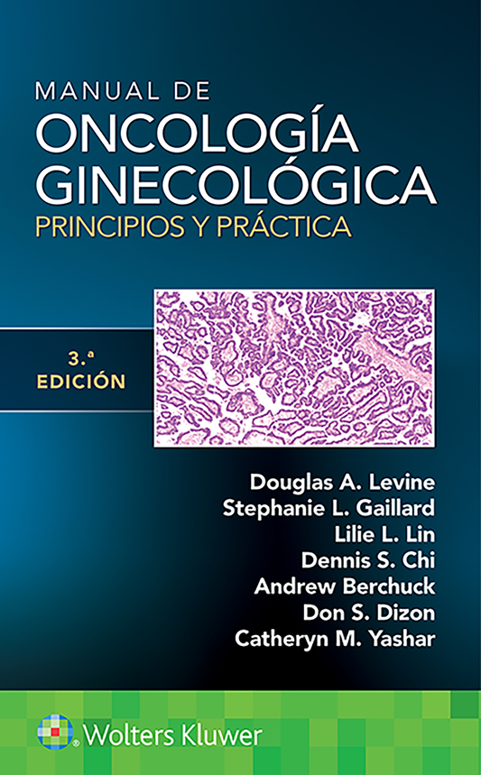 Manual de oncología ginecológica. Principios y práctica 3ª Ed.
