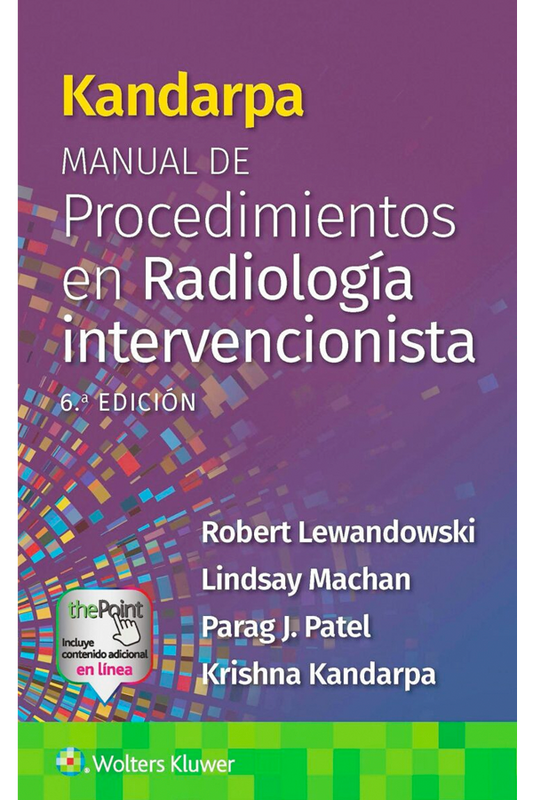 Kandarpa. Manual de procedimientos en radiología intervecionista