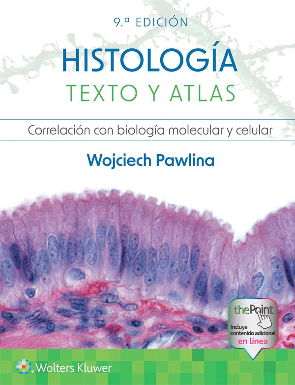 Histología. Texto y atlas 9ª Ed.