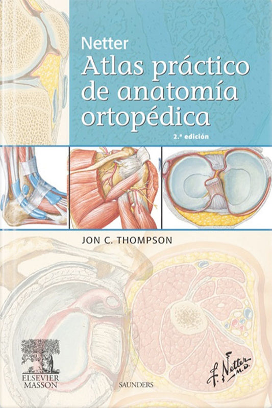 Netter. Atlas práctico de anatomía ortopédica