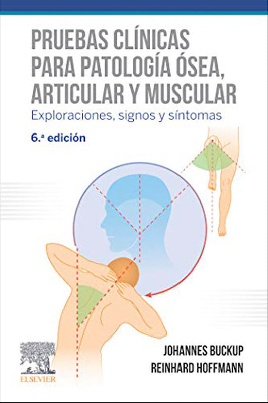 Pruebas clínicas para patología ósea, articular y muscular 6ª Ed.