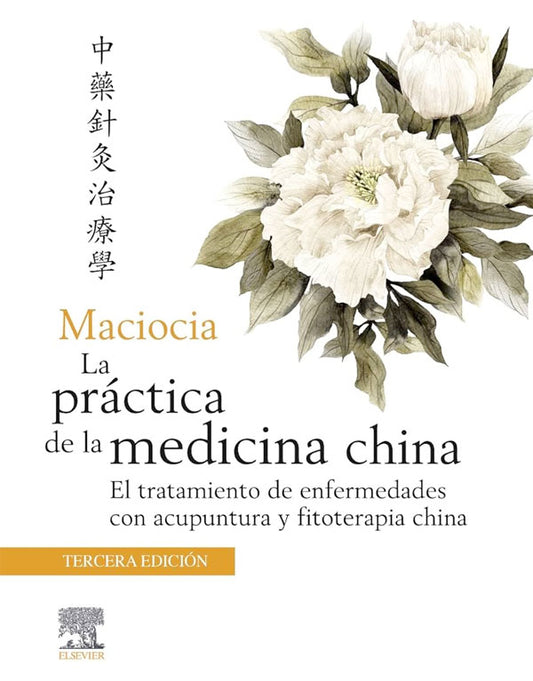 La práctica de la medicina china 3ª Ed.