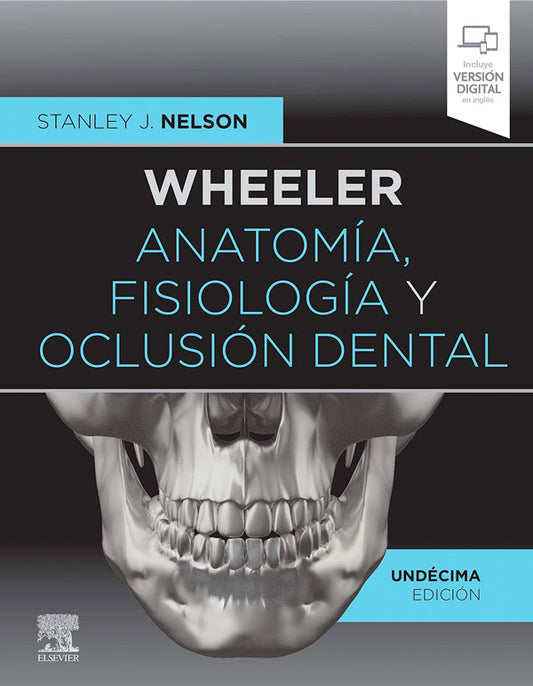 Wheeler. Anatomía, fisiología y oclusión dental 11ª Ed.